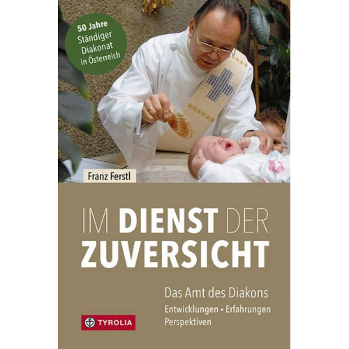 Franz Ferstl - Im Dienst der Zuversicht