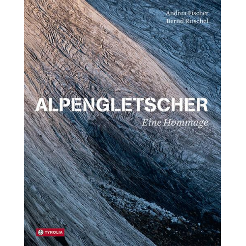 Andrea Fischer & Bernd Ritschel - Alpengletscher