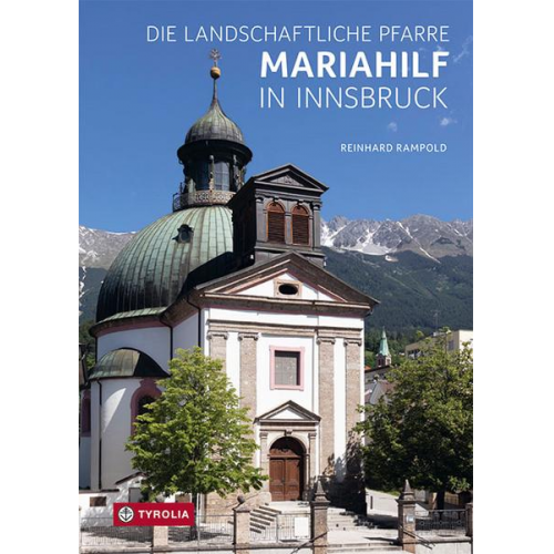 Reinhard Rampold - Die Landschaftliche Pfarre Mariahilf in Innsbruck