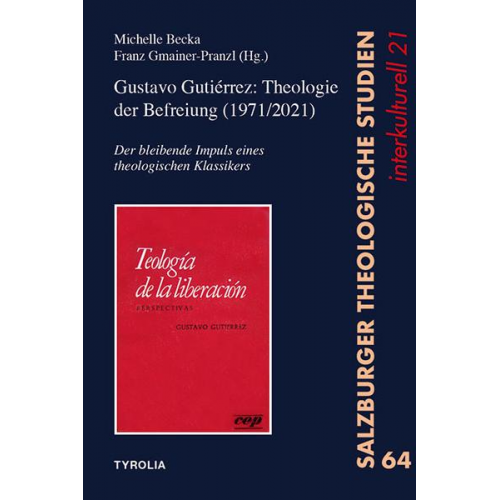 Gustavo Gutiérrez: Theologie der Befreiung (1971/2021)