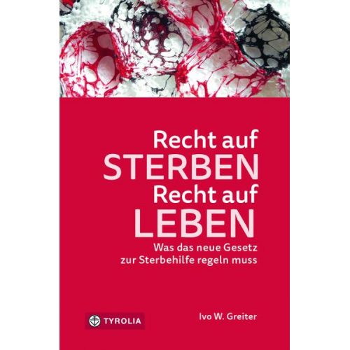 Ivo W. Greiter - Recht auf Sterben - Recht auf Leben