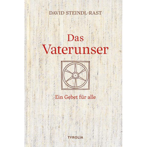 David Steindl-Rast - Das Vaterunser