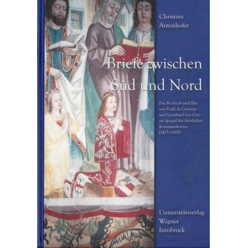 Christina Antenhofer - Briefe zwischen Süd und Nord