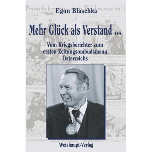 Egon Blaschka - Mehr Glück als Verstand