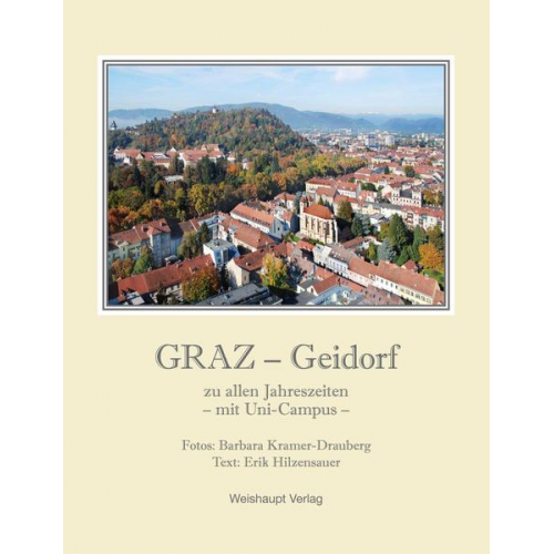 Erik Hilzensauer - GRAZ – Geidorf zu allen Jahreszeiten