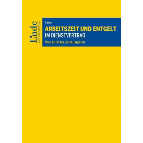 Alexander Haase - Arbeitszeit und Entgelt im Dienstvertrag