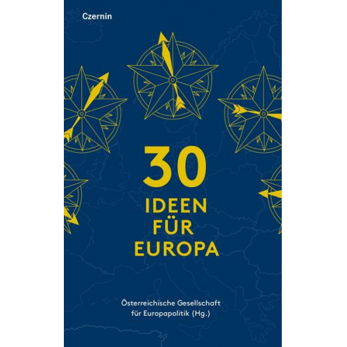 Österreichische Gesellschaft für Europapolitik - 30 Ideen für Europa