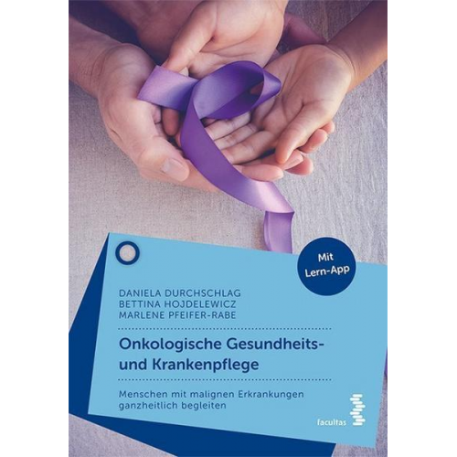 Daniela Durchschlag & Bettina Maria Hojdelewicz & Marlene Pfeifer-Rabe - Onkologische Gesundheits- und Krankenpflege