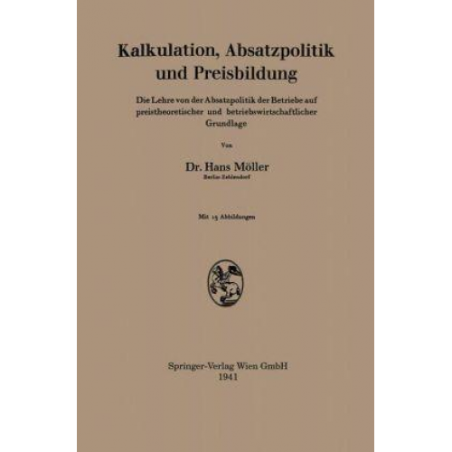 Hans Möller - Kalkulation, Absatzpolitik und Preisbildung