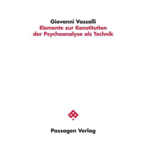 Giovanni Vassalli - Elemente zur Konstitution der Psychoanalyse als Technik