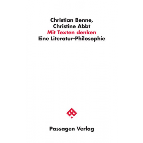 Christian Benne & Christine Abbt - Mit Texten denken