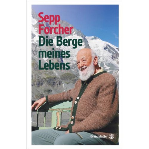 Sepp Forcher - Die Berge meines Lebens