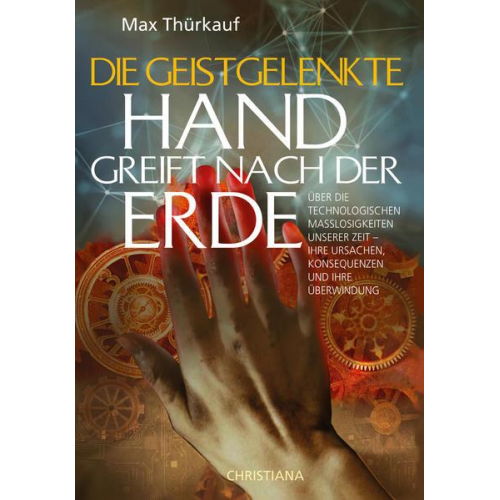 Max Thürkauf - Die geistgelenkte Hand greift nach der Erde