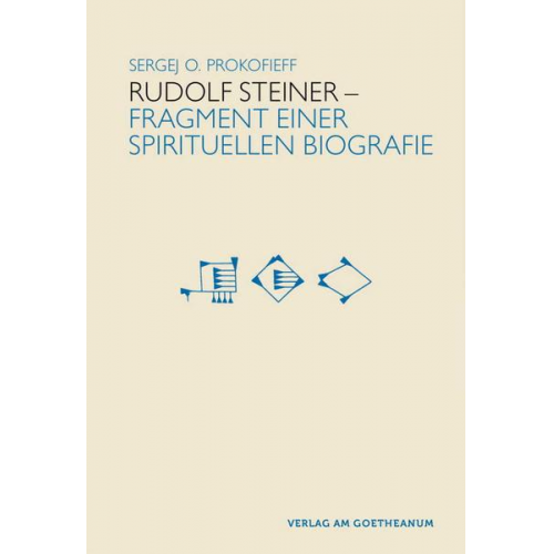 Sergej O. Prokofieff - Rudolf Steiner –