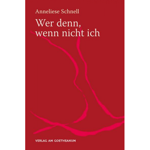 Anneliese Schnell - Wer denn, wenn nicht ich