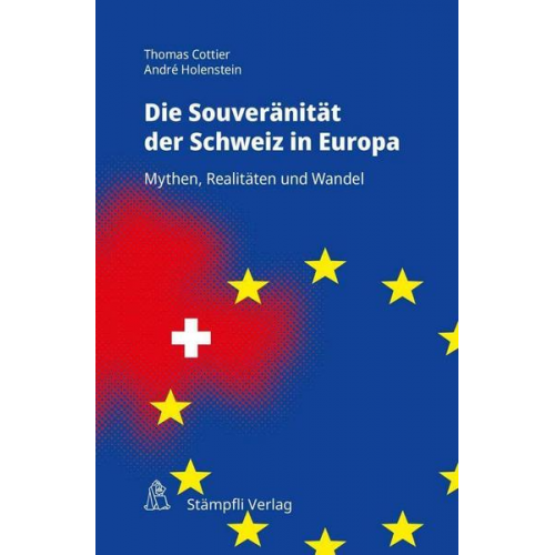 Thomas Cottier & Andre Holenstein - Souveränität der Schweiz in Europa