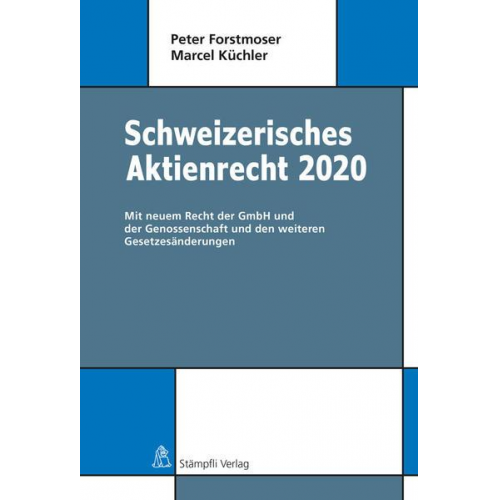 Peter Forstmoser & Marcel Küchler - Schweizerisches Aktienrecht 2020