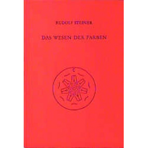 Rudolf Steiner - Das Wesen der Farben