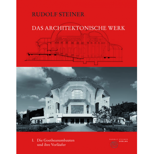 Rudolf Steiner - Das architektonische Werk