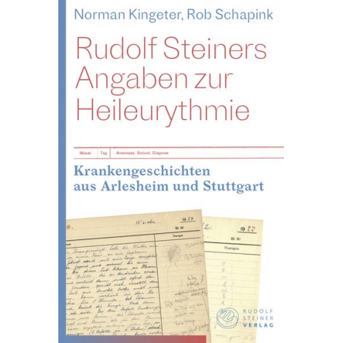 Norman Kingeter & Rob Schapink - Rudolf Steiners Angaben zur Heileurythmie