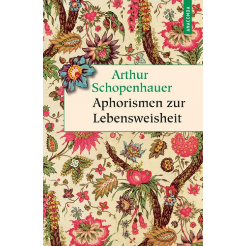 Arthur Schopenhauer - Aphorismen zur Lebensweisheit