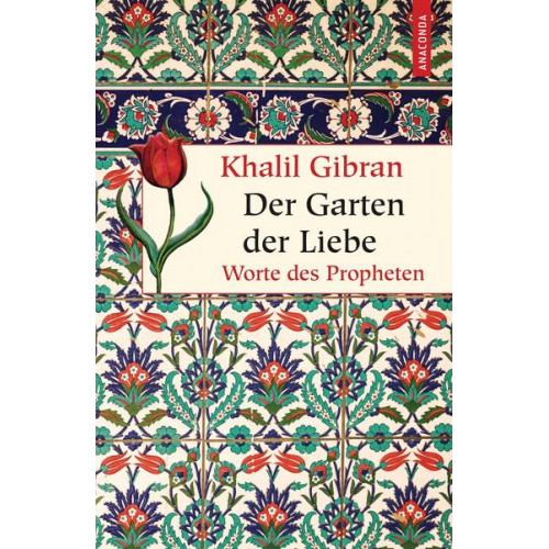 Khalil Gibran - Der Garten der Liebe