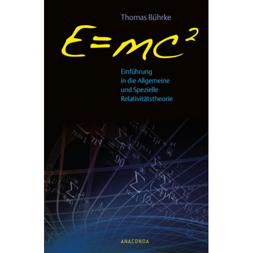 Thomas Bührke - E=mc2 - Einführung in die allgemeine und spezielle Relativitätstheorie