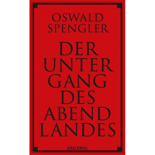 Oswald Spengler - Der Untergang des Abendlandes