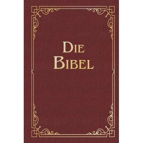 Martin Luther - Die Bibel (Geschenkausgabe, Cabra-Leder)