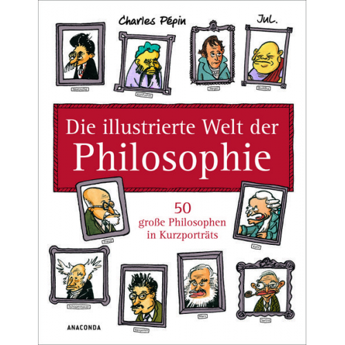 Charles Pépin & Jul - Die illustrierte Welt der Philosophie