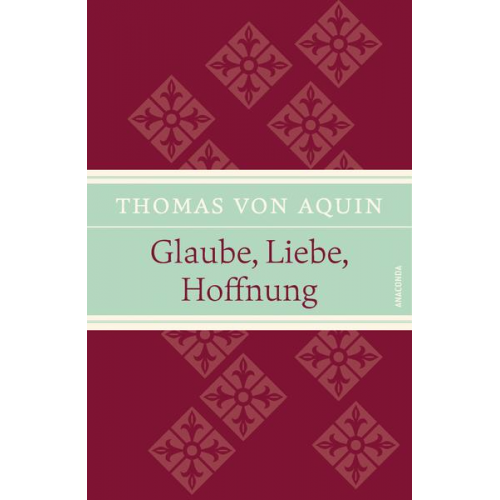 Thomas Aquin - Glaube, Liebe, Hoffnung