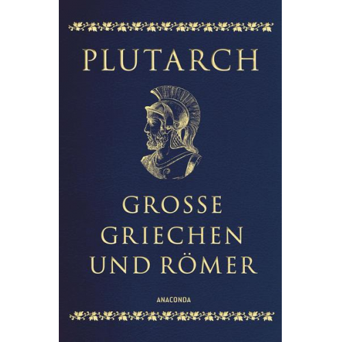 Plutarch - Plutarch, Große Griechen und Römer