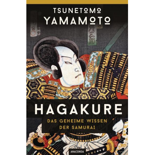 Tsunetomo Yamamoto - Hagakure - Das geheime Wissen der Samurai