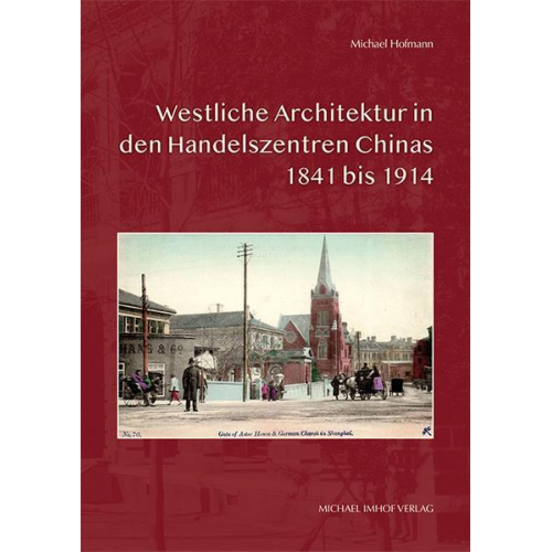 Michael Hofmann - Westliche Architektur in den Handelszentren Chinas