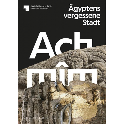 Achmîm - Ägyptens vergessene Stadt