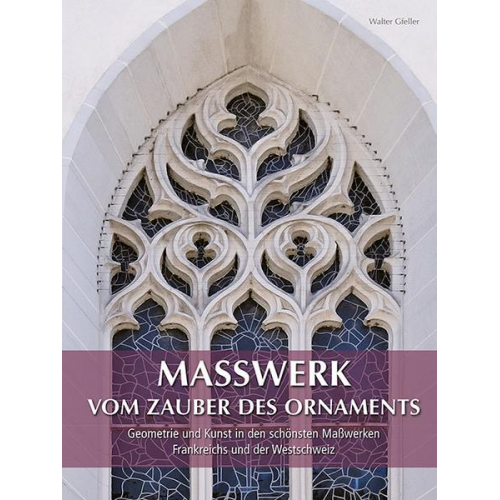 Walter Gfeller - Masswerk Vom Zauber des Ornaments