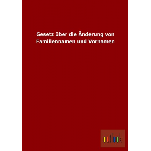 Ohne Autor: Gesetz über die Änderung von Familiennamen und V