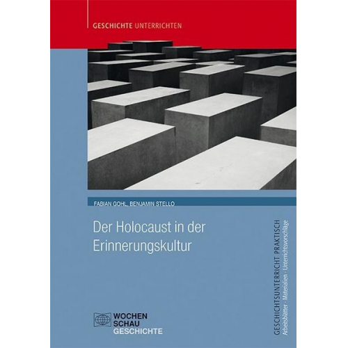 Fabian Gohl & Benjamin Stello - Der Holocaust in der Erinnerungskultur