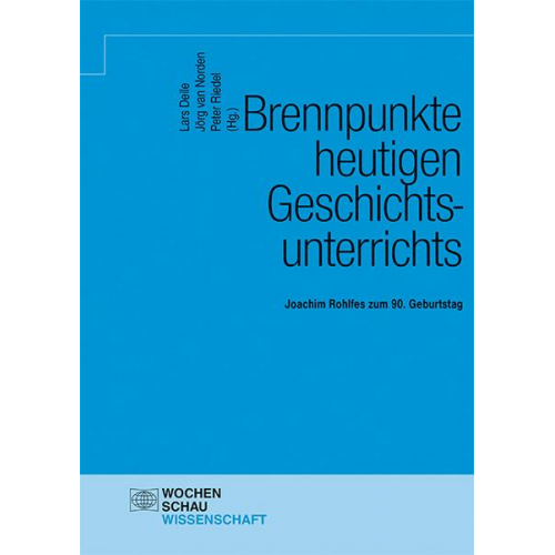 Brennpunkte heutigen Geschichtsunterrichts