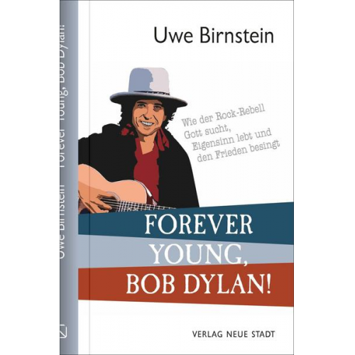 Uwe Birnstein - Forever Young, Bob Dylan!