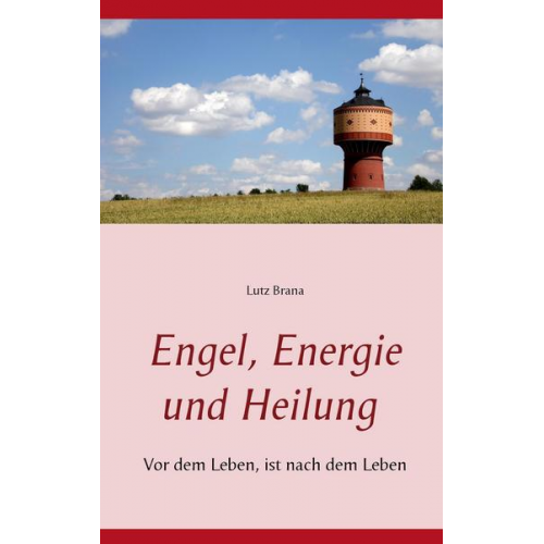 Lutz Brana - Engel, Energie und Heilung