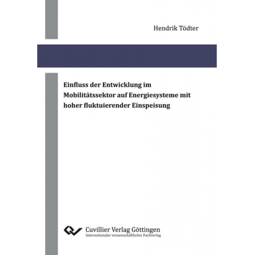 Hendrik Tödter - Einfluss der Entwicklung im Mobilitätssektor auf Energiesysteme mit hoher fluktuierender Einspeisung