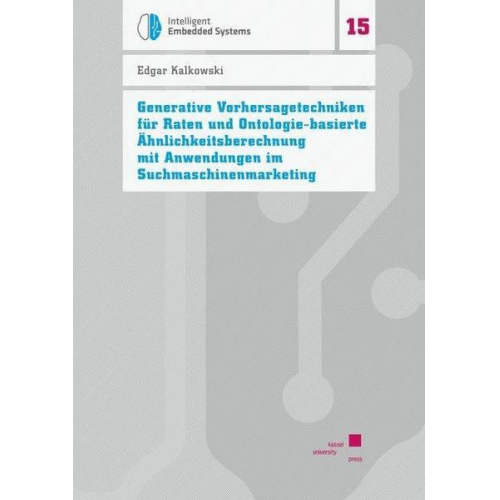 Edgar Kalkowski - Generative Vorhersagetechniken für Raten und Ontologie-basierte Ähnlichkeitsberechnung mit Anwendungen im Suchmaschinenmarketing