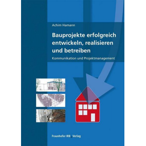 Achim Hamann - Bauprojekte erfolgreich entwickeln, realisieren und betreiben.