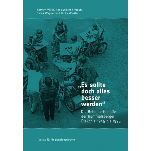 Karsten Wilke & Hans-Walter Schmuhl & Sylvia Wagner & Ulrike Winkler - »Es sollte doch alles besser werden«