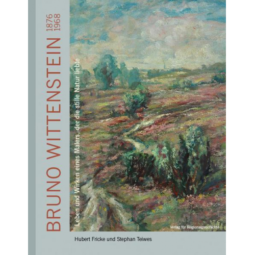 Hubert Fricke & Stephan Teiwes - Bruno Wittenstein (1876-1968)