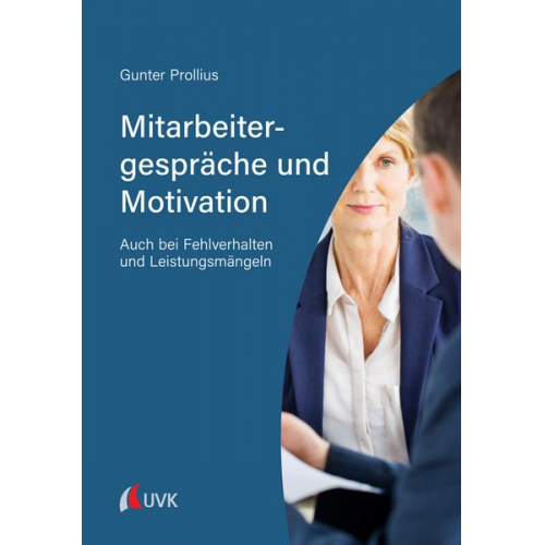 Gunter Prollius - Mitarbeitergespräche und Motivation