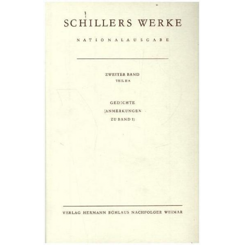 Friedrich Schiller - Schillers Werke. Nationalausgabe