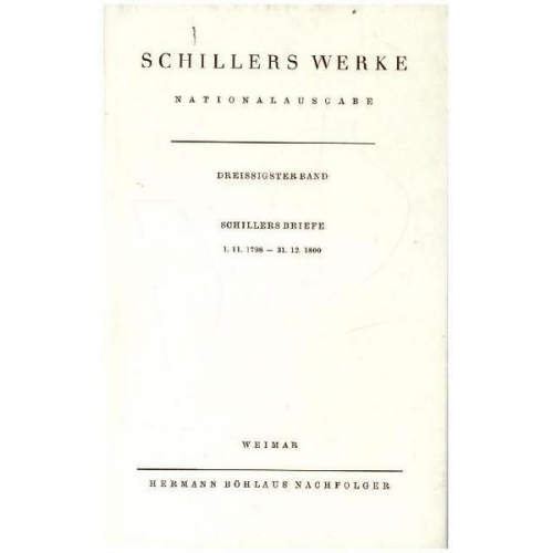 Friedrich Schiller - Schillers Werke. Nationalausgabe