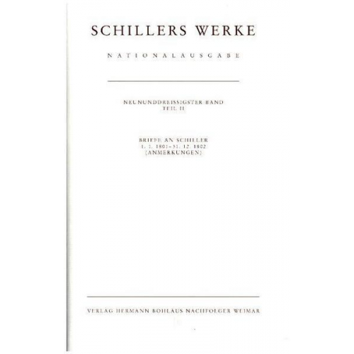 Friedrich Schiller - Schillers Werke. Nationalausgabe